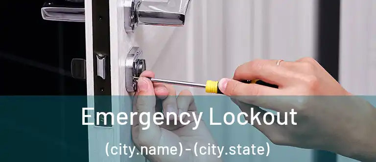Emergency Lockout (city.name) - (city.state)